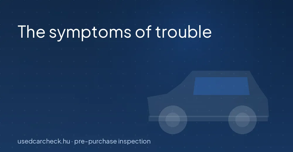 The symptoms of trouble