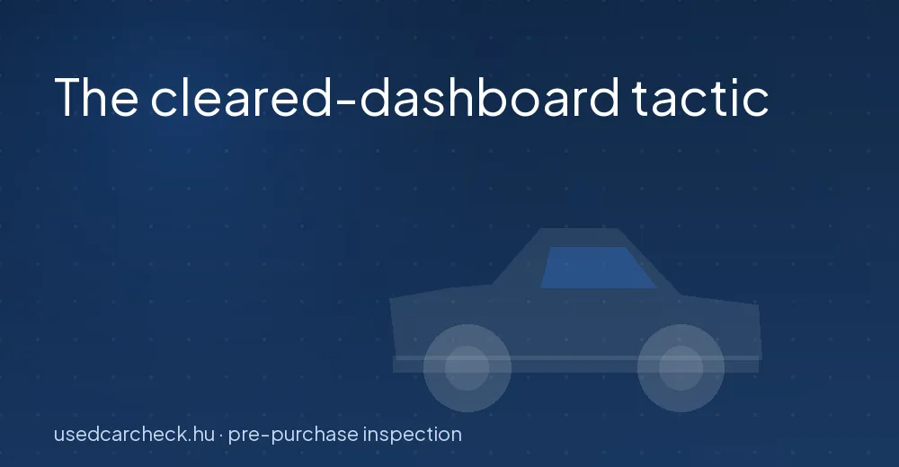 The cleared-dashboard tactic