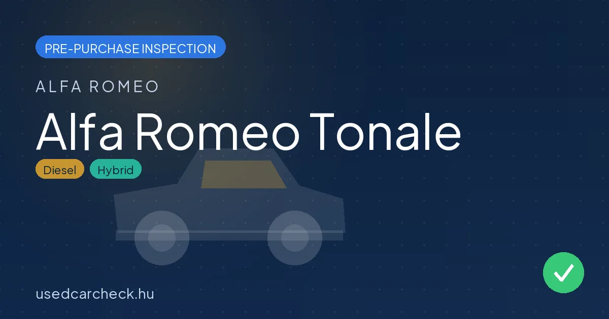 Alfa Romeo Tonale — pre-purchase car inspection in Budapest