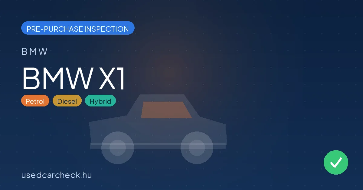 BMW X1 — pre-purchase car inspection in Budapest