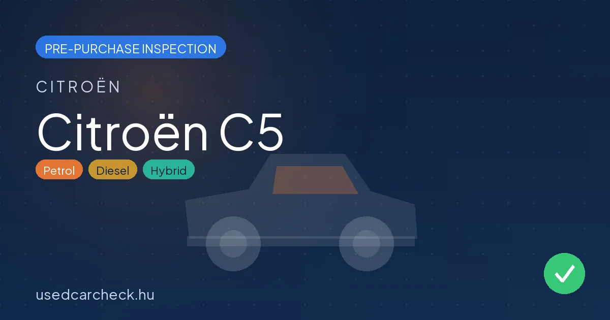 Citroën C5 — pre-purchase car inspection in Budapest