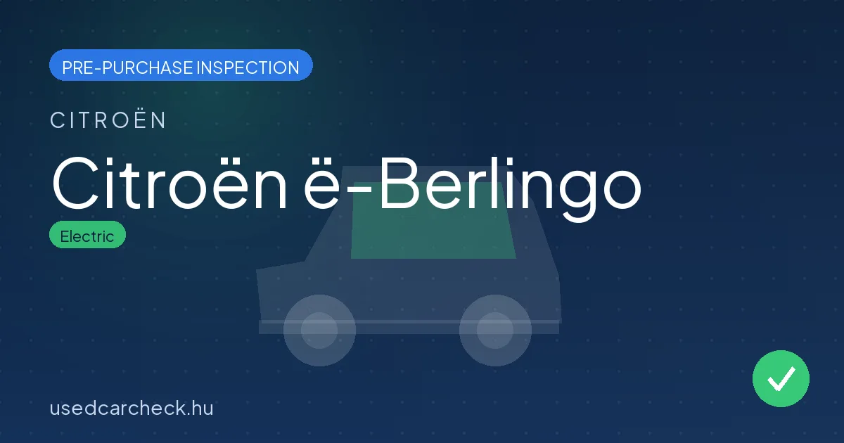 Citroën ë-Berlingo — pre-purchase car inspection in Budapest