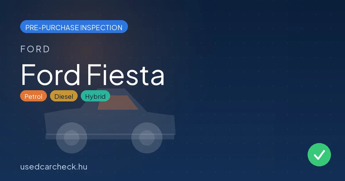 Ford Fiesta pre-purchase inspection
