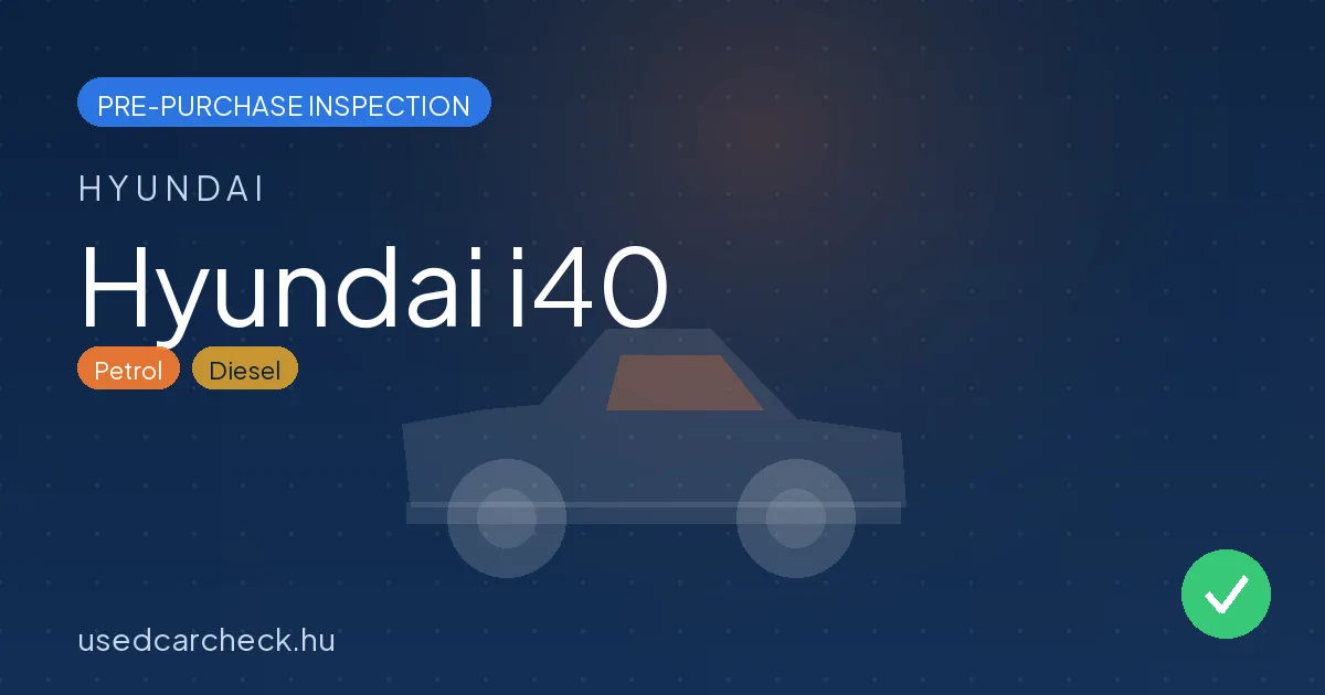Hyundai i40 pre-purchase inspection