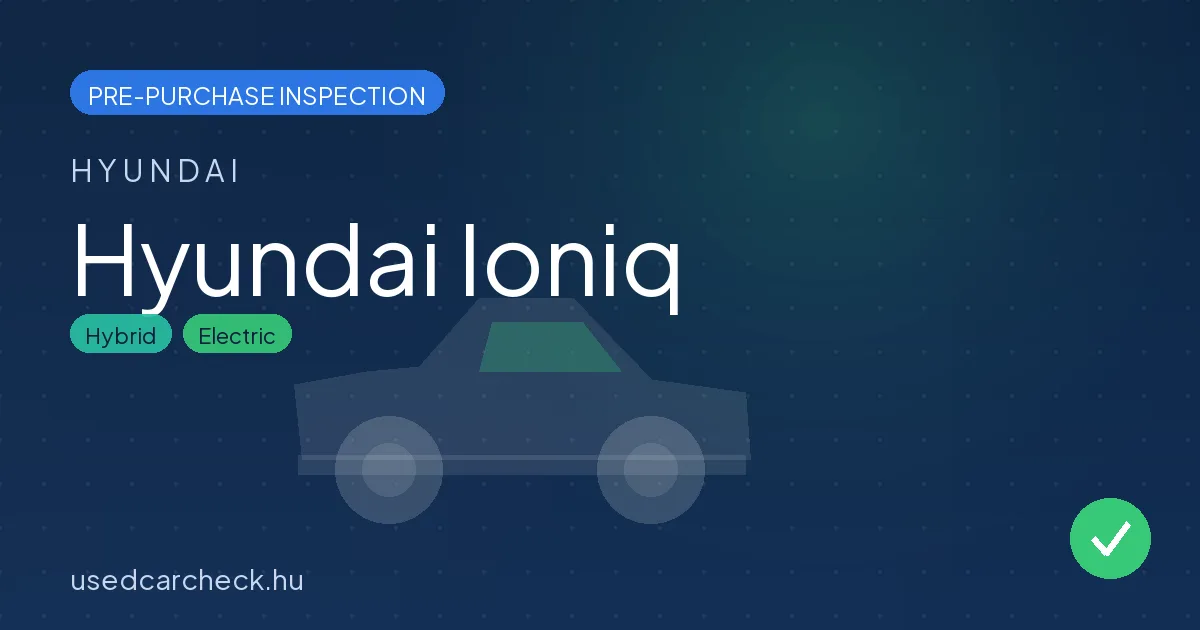 Hyundai Ioniq pre-purchase inspection
