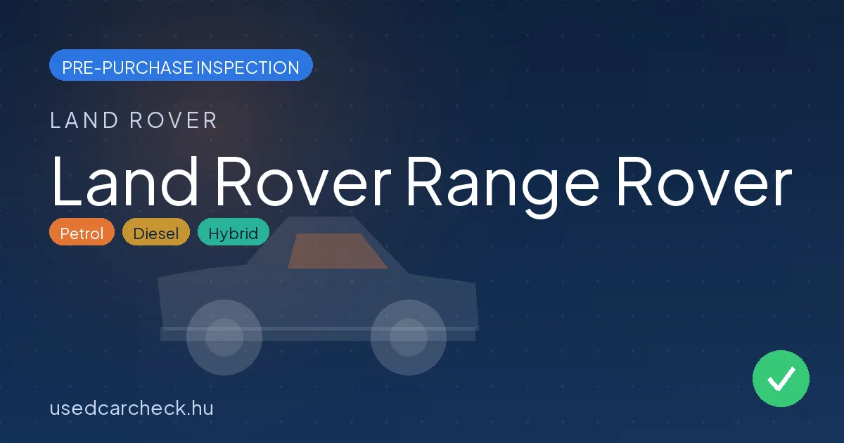 Land Rover Range Rover — pre-purchase car inspection in Budapest