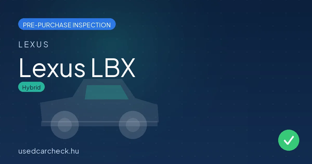 Lexus LBX — pre-purchase car inspection in Budapest