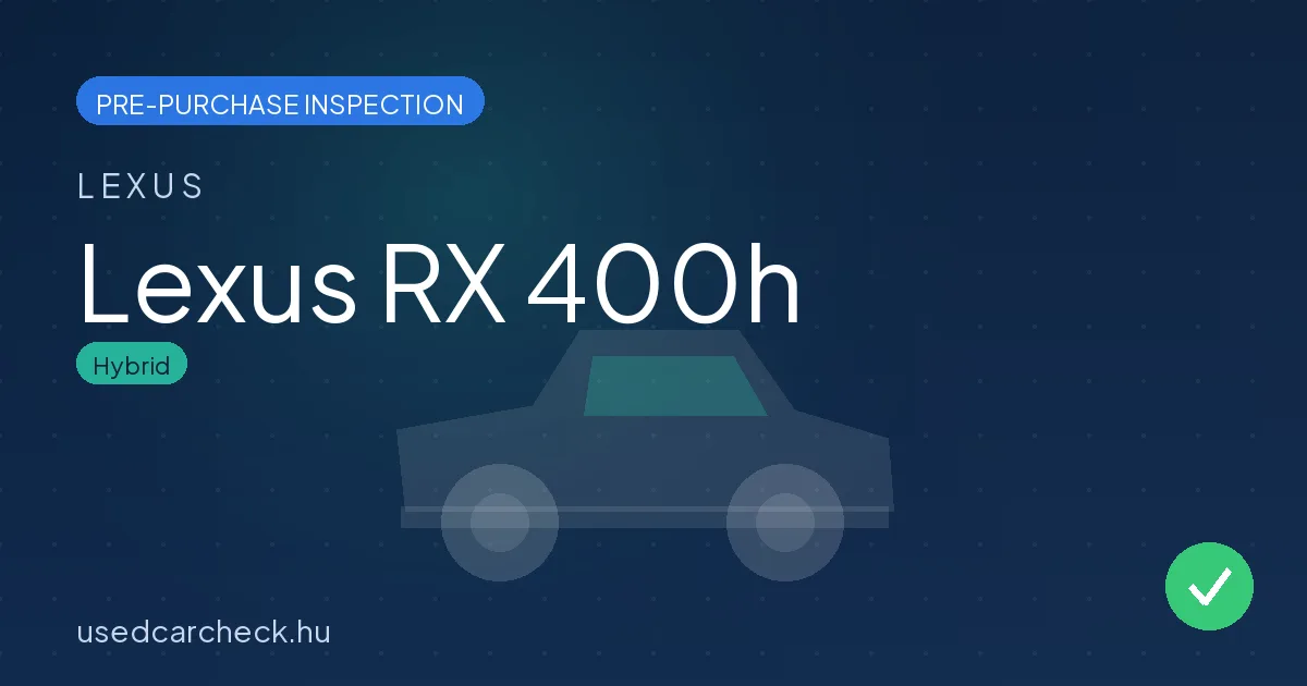 Lexus RX 400h — pre-purchase car inspection in Budapest