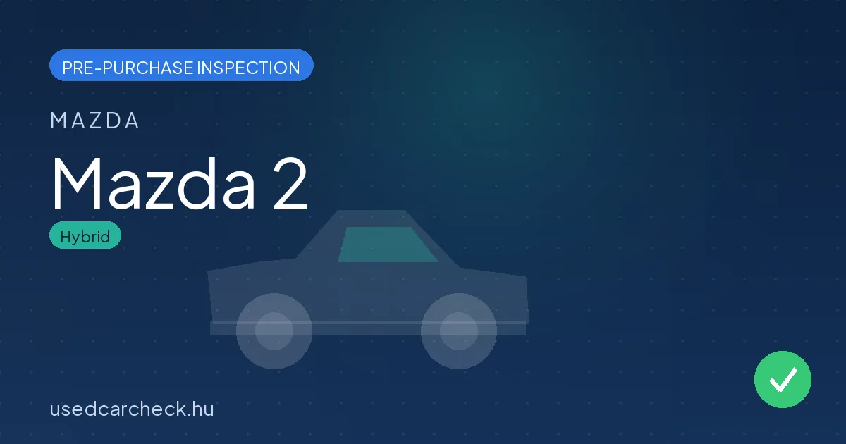 Mazda 2 pre-purchase inspection