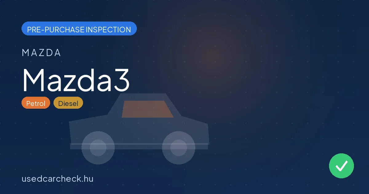 Mazda3 — pre-purchase car inspection in Budapest