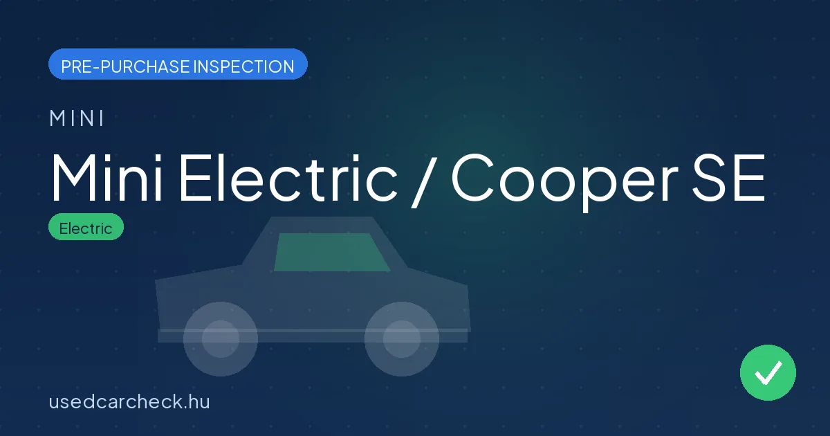 Mini Electric / Cooper SE — pre-purchase car inspection in Budapest