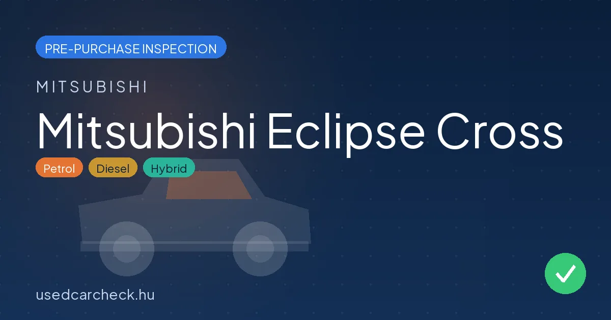 Mitsubishi Eclipse Cross — pre-purchase car inspection in Budapest