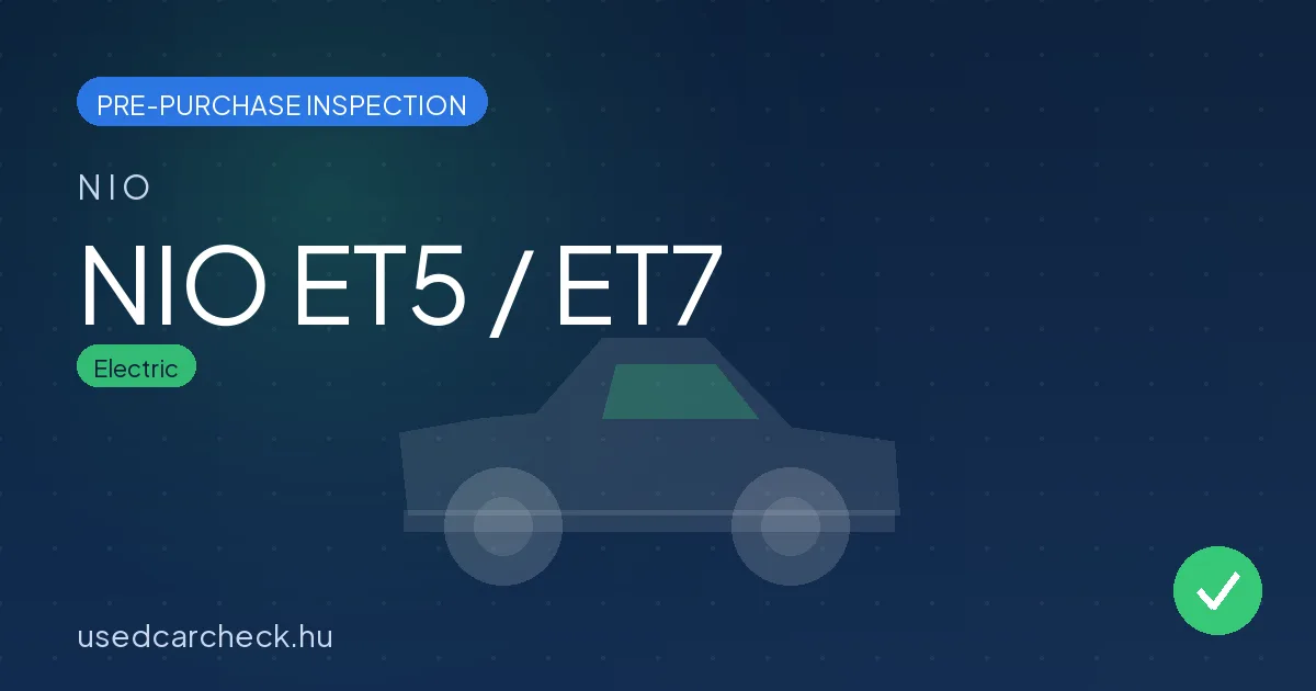 NIO ET5 / ET7 pre-purchase inspection