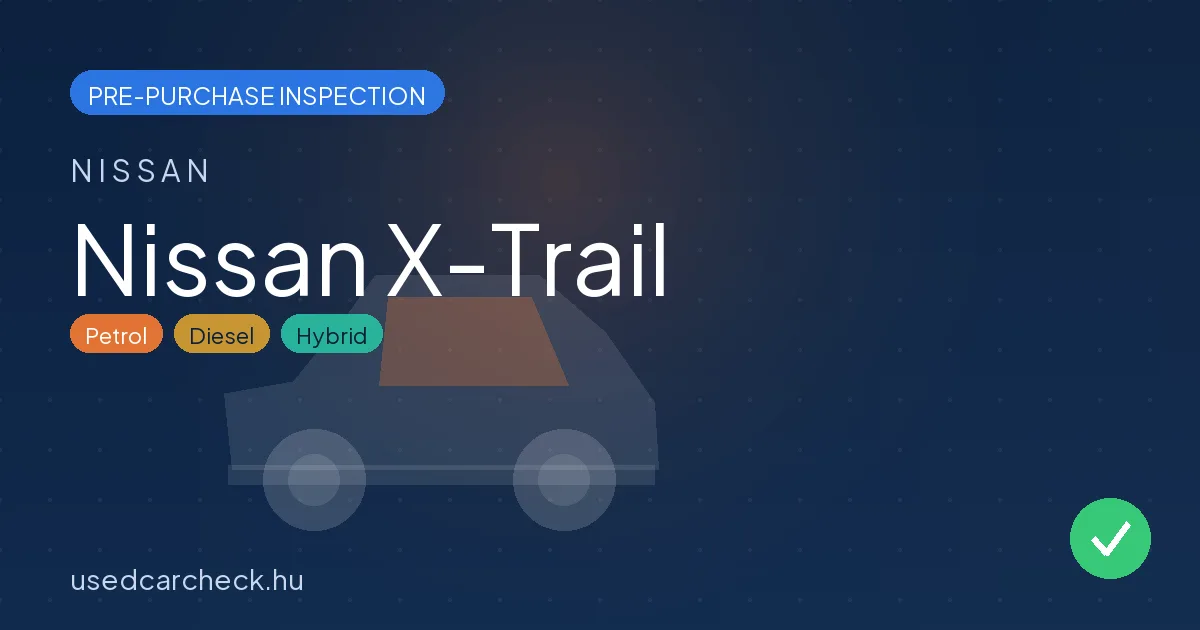 Nissan X-Trail pre-purchase inspection