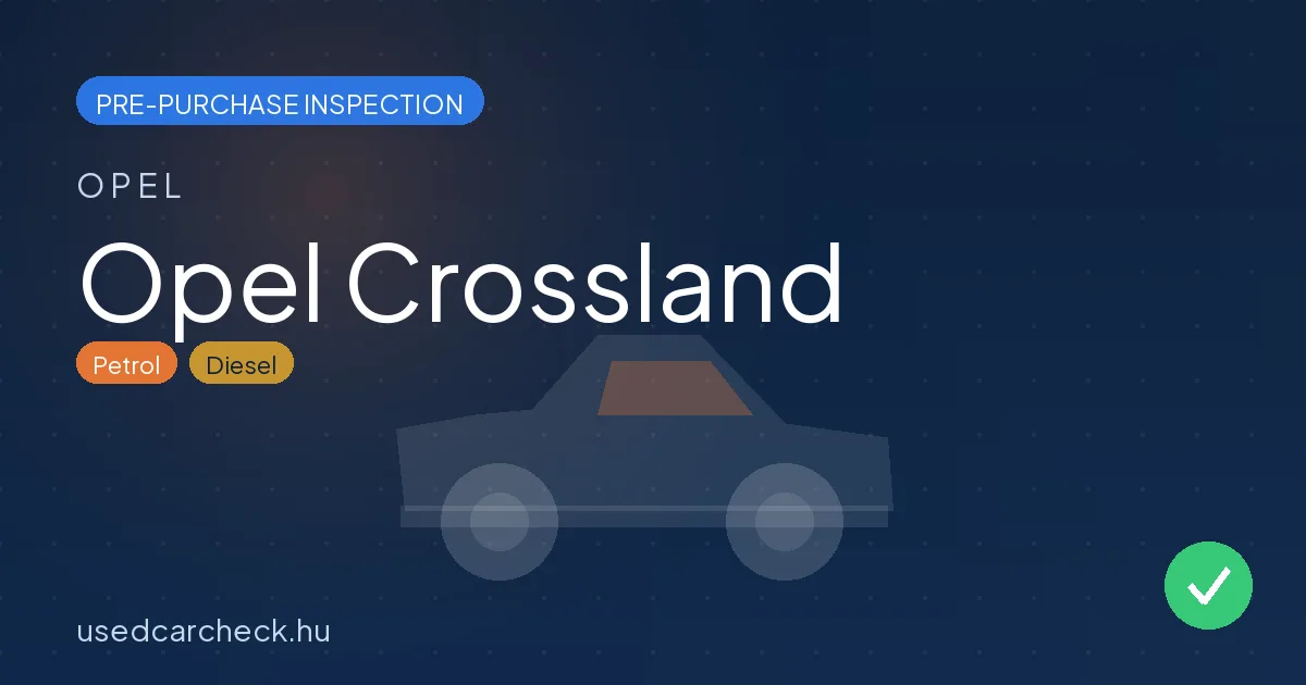 Opel Crossland pre-purchase inspection
