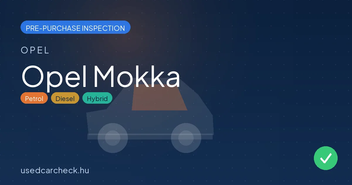 Opel Mokka — pre-purchase car inspection in Budapest