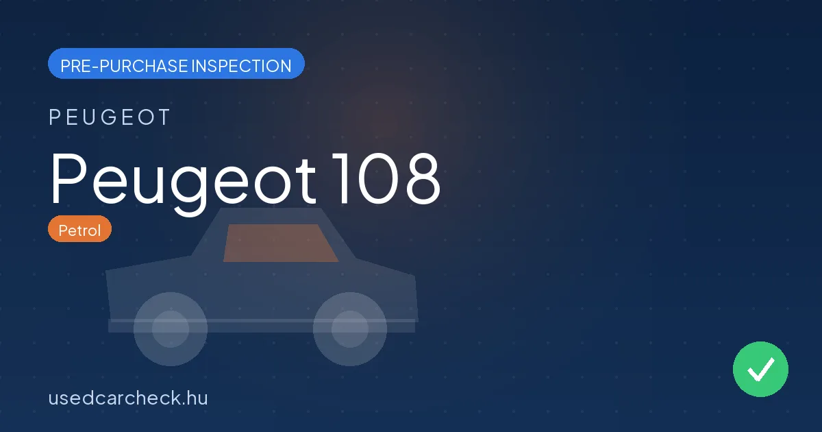 Peugeot 108 pre-purchase inspection