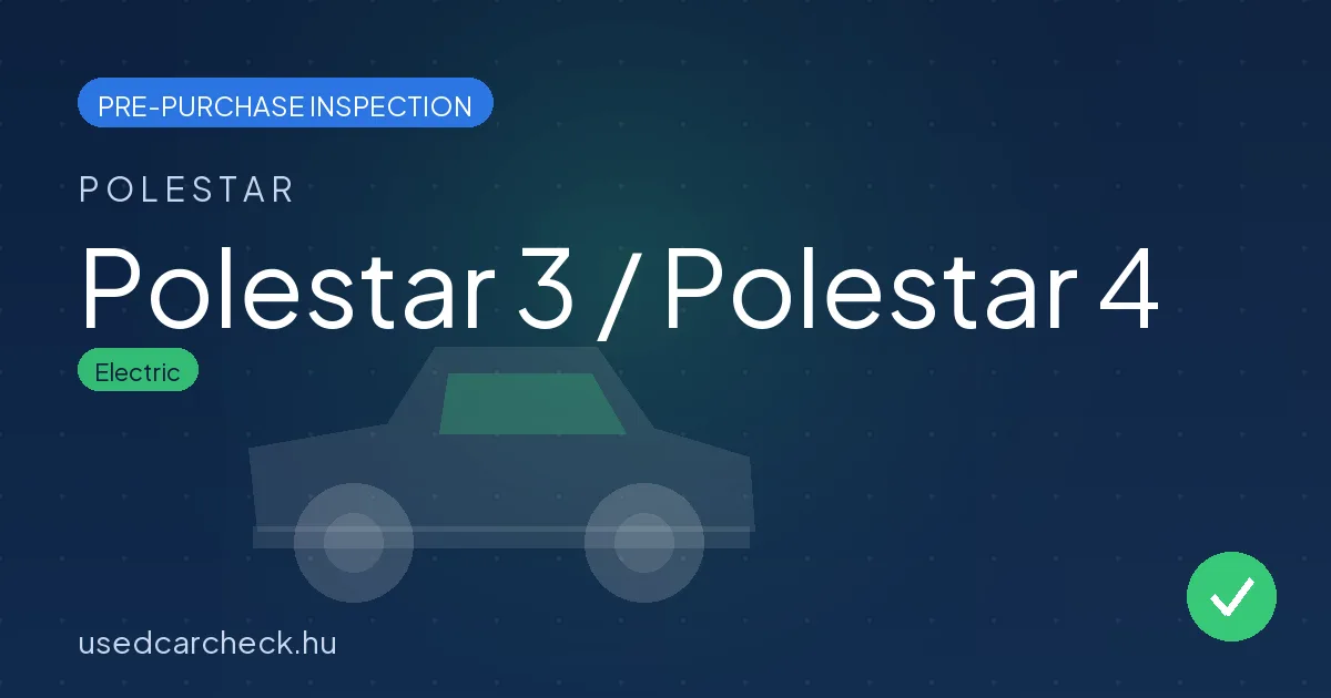 Polestar 3 / Polestar 4 pre-purchase inspection