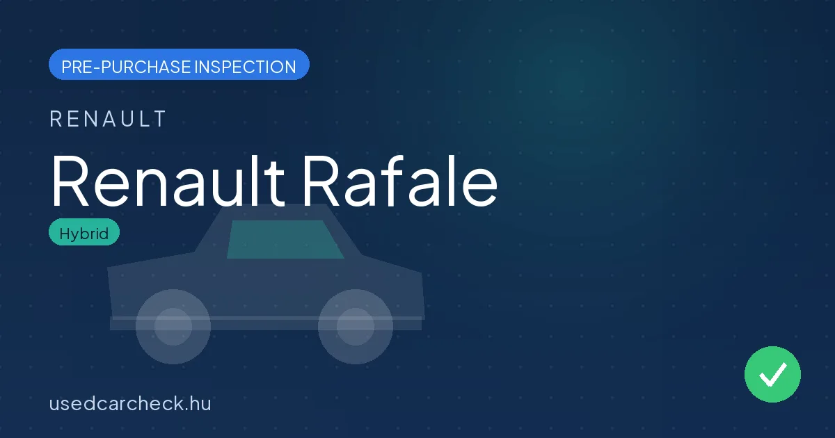 Renault Rafale — pre-purchase car inspection in Budapest