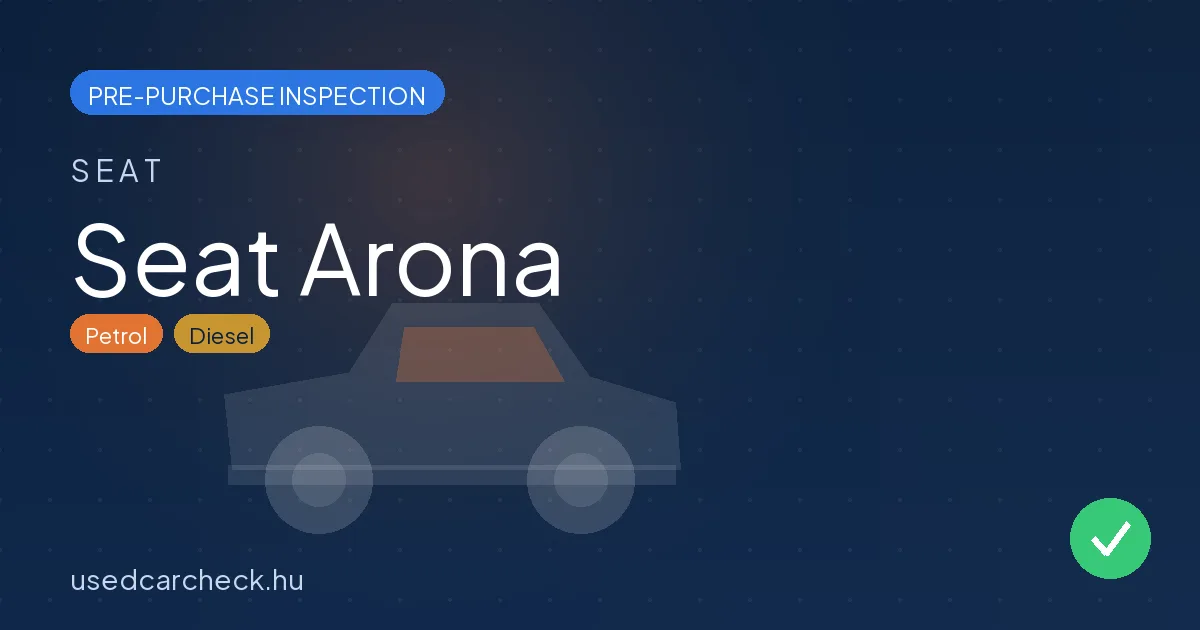 Seat Arona pre-purchase inspection