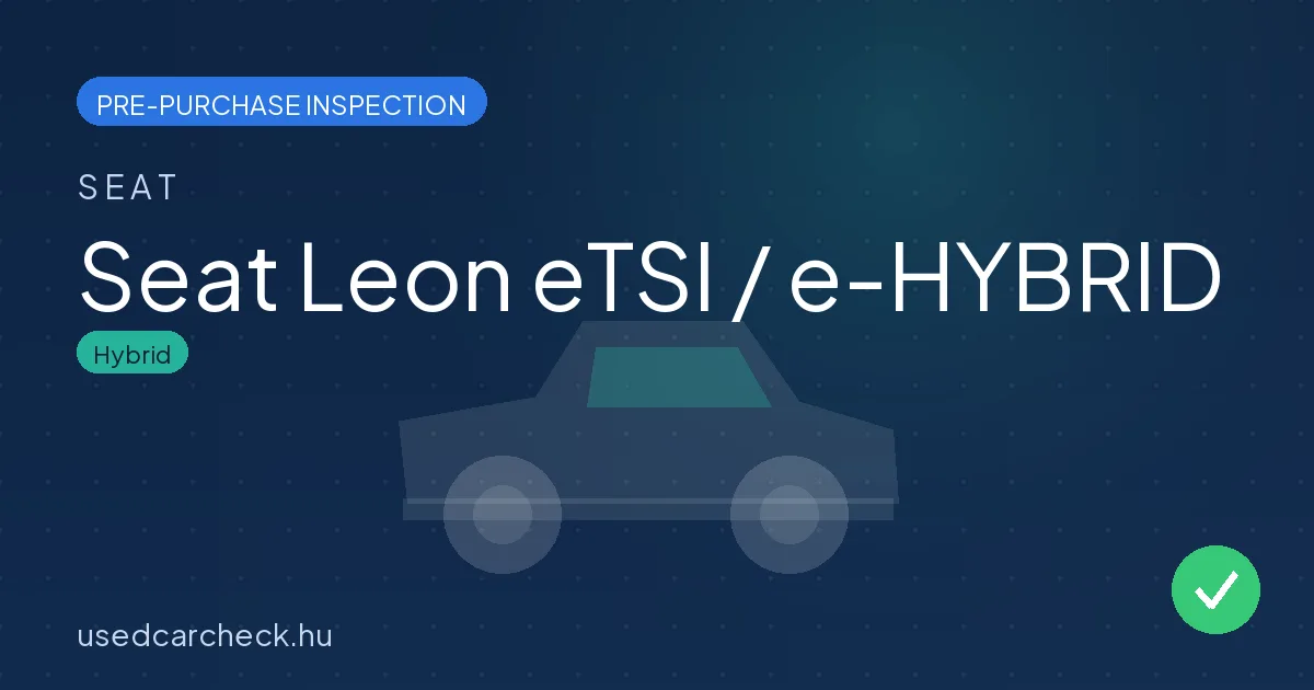 Seat Leon eTSI / e-HYBRID pre-purchase inspection