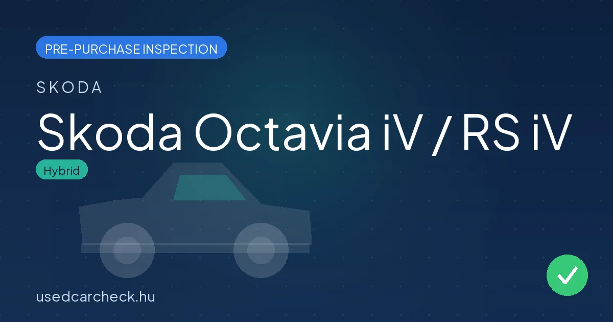 Skoda Octavia iV / RS iV — pre-purchase car inspection in Budapest