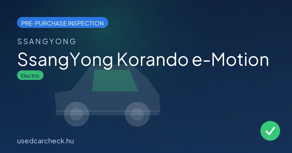 SsangYong Korando e-Motion — pre-purchase car inspection in Budapest