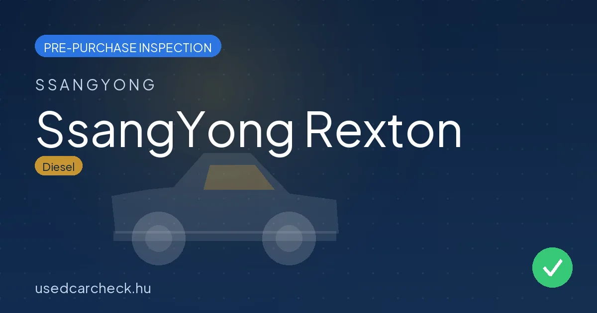 SsangYong Rexton pre-purchase inspection