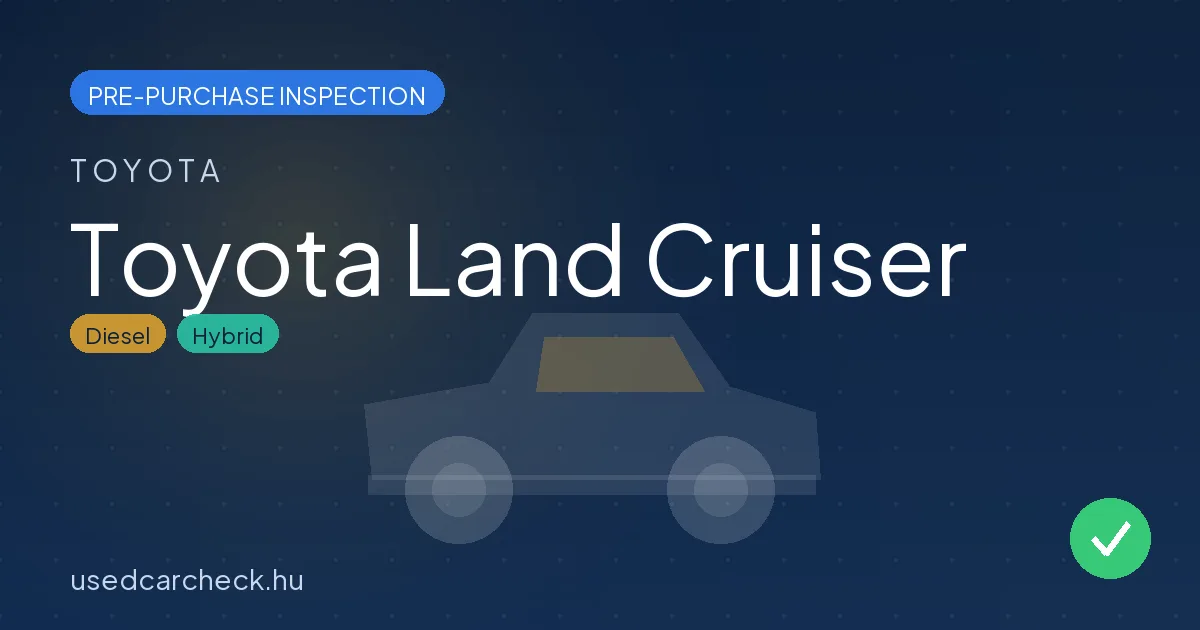 Toyota Land Cruiser — pre-purchase car inspection in Budapest
