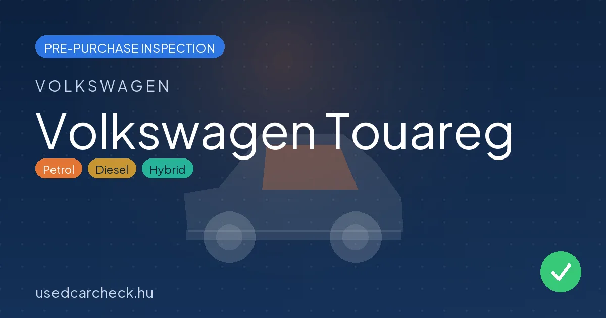 Volkswagen Touareg — pre-purchase car inspection in Budapest