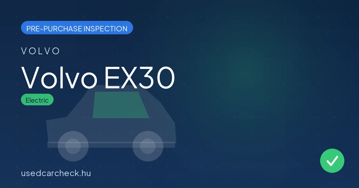 Volvo EX30 — pre-purchase car inspection in Budapest