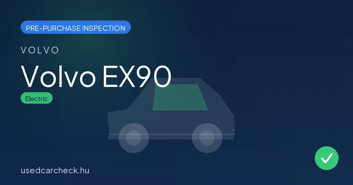 Volvo EX90 pre-purchase inspection